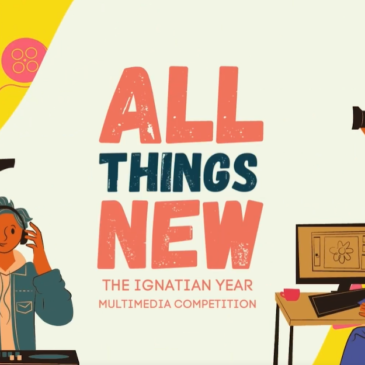 All Things New: Young people convey Ignatian Year theme through multimedia